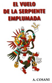 EL VUELO DE LA SERPIENTE EMPLUMADA
