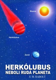 HERKÓLUBUS NEBOLI RUDÁ PLANETA - V.M. Rabolú