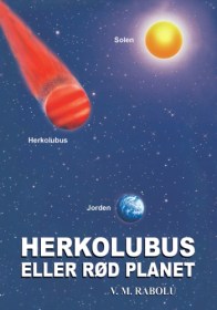 HERKOLUBUS ELLER RØD PLANET - V.M. Rabolú