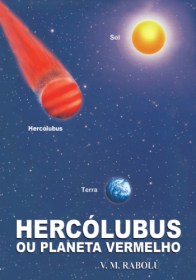 HERCÓLUBUS OU PLANETA VERMELHO - V.M. Rabolú