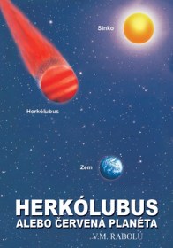 HERKÓLUBUS ALEBO ČERVENÁ PLANÉTA - V.M. Rabolú